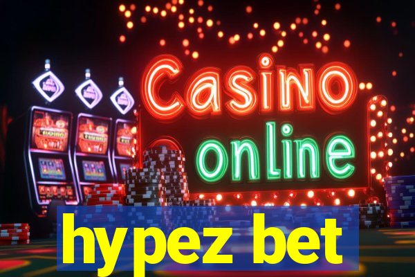 hypez bet